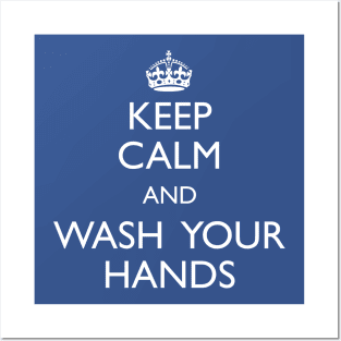 Keep calm and wash your hands Posters and Art